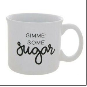 Gimie Some Sugar Mug. 18 Ounce. Food, microwave, and dishwasher safe.